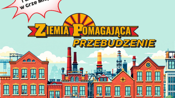 - Obrazek przedstawia kolorową miejską zabudowę. W lewym górnym rogu napis: zapisz się i weź udział w grze miejskiej. W prawym górnym rogu obrazka napis: „602 lata Łodzi” wraz z łacińskim napisem „Ex Navicula Navis”. W centralnej części znajduje się kolorowy napis Ziemia Pomagająca Przebudzenie. 